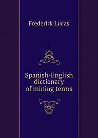 Spanish-English dictionary of mining terms