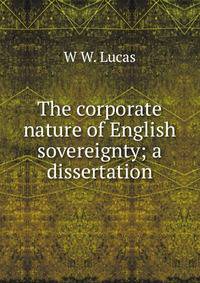 The corporate nature of English sovereignty; a dissertation