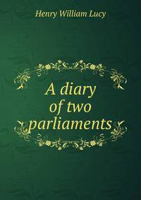 A diary of two parliaments