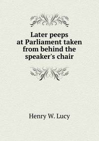 Later peeps at Parliament taken from behind the speaker's chair