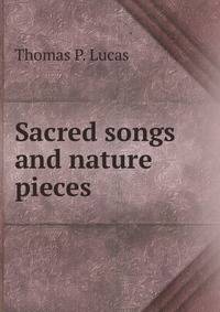 Sacred songs and nature pieces