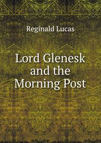 Lord Glenesk and the Morning Post