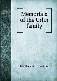 Memorials of the Urlin family