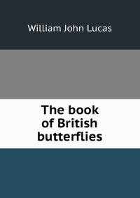 The book of British butterflies