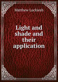 Light and shade and their application