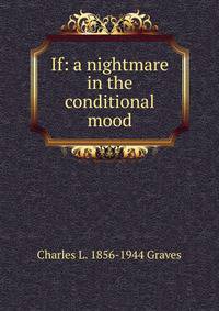 If: a nightmare in the conditional mood