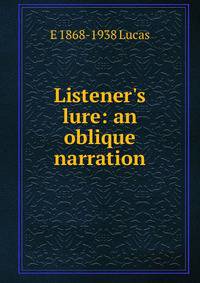 Listener's lure: an oblique narration