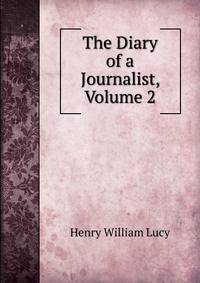 The Diary of a Journalist, Volume 2