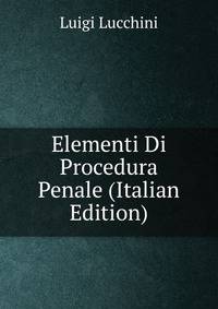 Elementi Di Procedura Penale (Italian Edition)