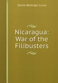 Nicaragua: War of the Filibusters