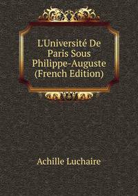 L'Universit? De Paris Sous Philippe-Auguste (French Edition)