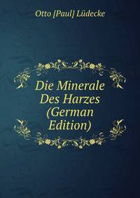 Die Minerale Des Harzes (German Edition)
