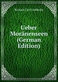 Ueber Moranenseen (German Edition)