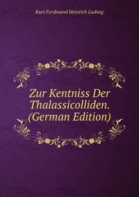 Zur Kentniss Der Thalassicolliden. (German Edition)