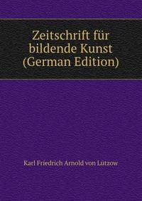 Zeitschrift fur bildende Kunst (German Edition)