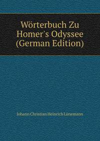 W?rterbuch Zu Homer's Odyssee (German Edition)