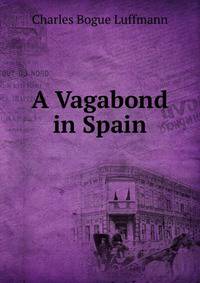 A Vagabond in Spain