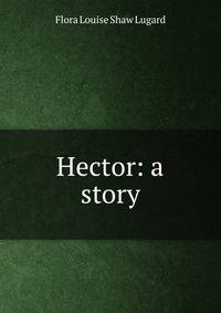 Hector: a story