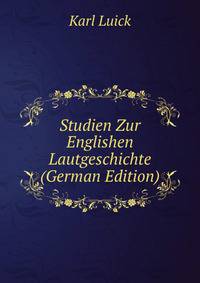 Studien Zur Englishen Lautgeschichte (German Edition)
