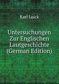 Untersuchungen Zur Englischen Lautgeschichte (German Edition)