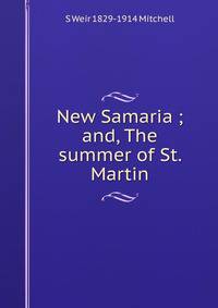 New Samaria ; and, The summer of St. Martin