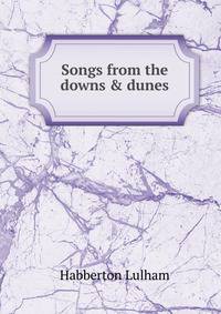 Songs from the downs &amp; dunes