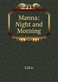 Manna: Night and Morning