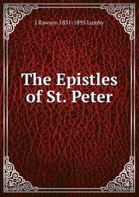 The Epistles of St. Peter