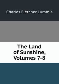 The Land of Sunshine, Volumes 7-8