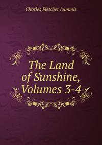 The Land of Sunshine, Volumes 3-4