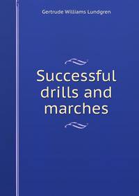 Successful drills and marches