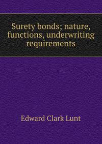 Surety bonds; nature, functions, underwriting requirements