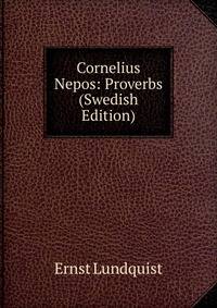 Cornelius Nepos: Proverbs (Swedish Edition)