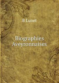 Biographies Aveyronnaises
