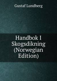 Handbok I Skogsdikning (Norwegian Edition)