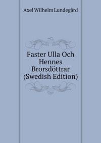 Faster Ulla Och Hennes Brorsdottrar (Swedish Edition)