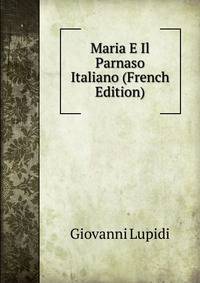 Maria E Il Parnaso Italiano (French Edition)