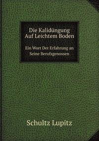 Die Kalidngung Auf Leichtem Boden. Ein Wort Der Erfahrung an Seine Berufsgenossen