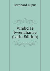 Vindiciae Ivvenalianae (Latin Edition)
