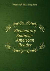 Elementary Spanish-American Reader