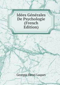 Idees Generales De Psychologie (French Edition)