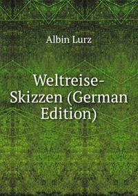 Weltreise-Skizzen (German Edition)