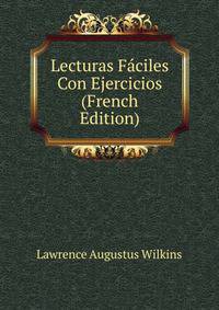 Lecturas Faciles Con Ejercicios (French Edition)