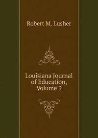 Louisiana Journal of Education, Volume 3