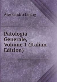 Patologia Generale, Volume 1 (Italian Edition)