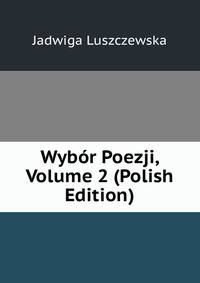 Wybor Poezji, Volume 2 (Polish Edition)