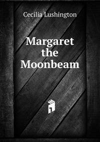 Margaret the Moonbeam