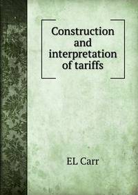 Construction and interpretation of tariffs