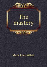 The mastery