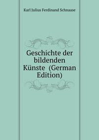 Geschichte der bildenden Kunste (German Edition)